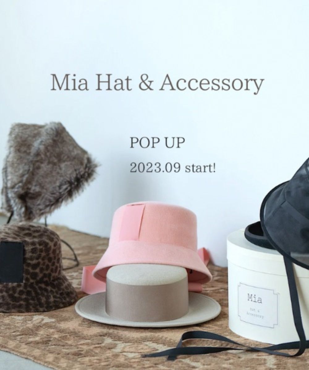 「Mia Hat & Accessory」POP UP  2023.9月上旬〜順次Start! - LA MARINE FRANCAISE